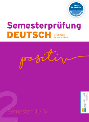 Buchcover Semesterprüfung DEUTSCH 2 | Ingrid Weger | EAN 9783710036521 | ISBN 3-7100-3652-6 | ISBN 978-3-7100-3652-1