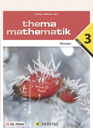 Buchcover Thema Mathematik 3. Übungen | Anita Dorfmayr | EAN 9783710104510 | ISBN 3-7101-0451-3 | ISBN 978-3-7101-0451-0