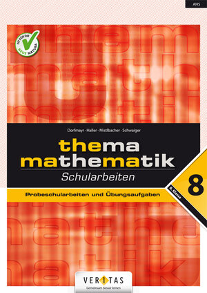 Buchcover Thema Mathematik 8. Schularbeiten | Anita Dorfmayr | EAN 9783710107566 | ISBN 3-7101-0756-3 | ISBN 978-3-7101-0756-6