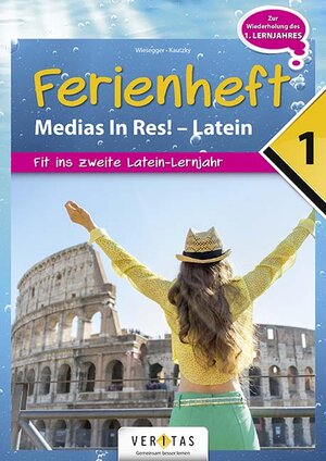Buchcover Ferienheft Medias In Res! 1. Lernjahr Latein | Verena Wiesegger | EAN 9783710142758 | ISBN 3-7101-4275-X | ISBN 978-3-7101-4275-8