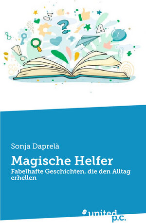 Buchcover Magische Helfer | Sonja Daprelà | EAN 9783710306457 | ISBN 3-7103-0645-0 | ISBN 978-3-7103-0645-7