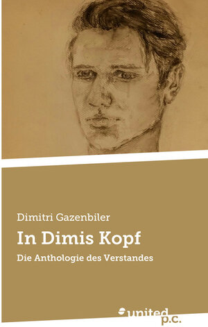Buchcover In Dimis Kopf | Dimitri Gazenbiler | EAN 9783710318467 | ISBN 3-7103-1846-7 | ISBN 978-3-7103-1846-7