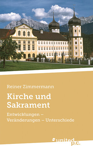 Buchcover Kirche und Sakrament | Reiner Zimmermann | EAN 9783710326899 | ISBN 3-7103-2689-3 | ISBN 978-3-7103-2689-9