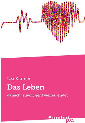 Buchcover Das Leben | Lea Krainer | EAN 9783710336157 | ISBN 3-7103-3615-5 | ISBN 978-3-7103-3615-7