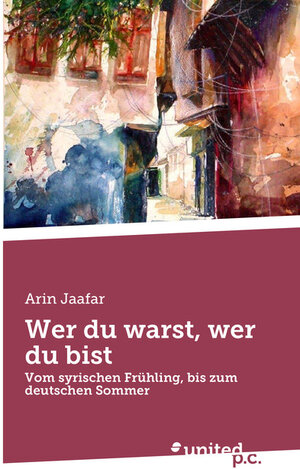 Buchcover Wer du warst, wer du bist | Arin Jaafar | EAN 9783710342974 | ISBN 3-7103-4297-X | ISBN 978-3-7103-4297-4