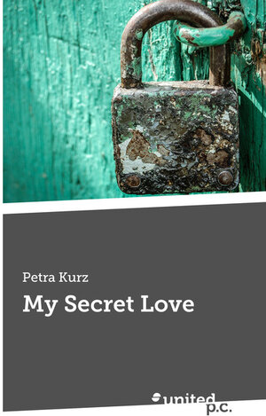 Buchcover My Secret Love | Petra Kurz | EAN 9783710350566 | ISBN 3-7103-5056-5 | ISBN 978-3-7103-5056-6