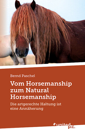 Buchcover Vom Horsemanship zum Natural Horsemanship | Bernd Paschel | EAN 9783710350740 | ISBN 3-7103-5074-3 | ISBN 978-3-7103-5074-0
