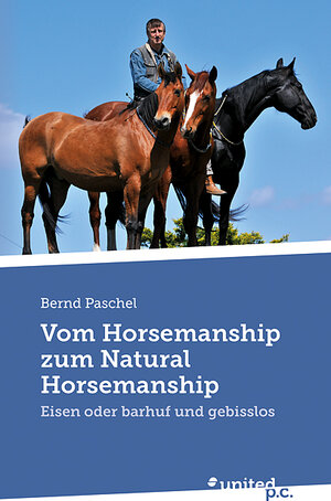 Buchcover Vom Horsemanship zum Natural Horsemanship | Bernd Paschel | EAN 9783710350757 | ISBN 3-7103-5075-1 | ISBN 978-3-7103-5075-7