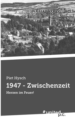 Buchcover 1947 - Zwischenzeit | Piet Hysch | EAN 9783710352690 | ISBN 3-7103-5269-X | ISBN 978-3-7103-5269-0