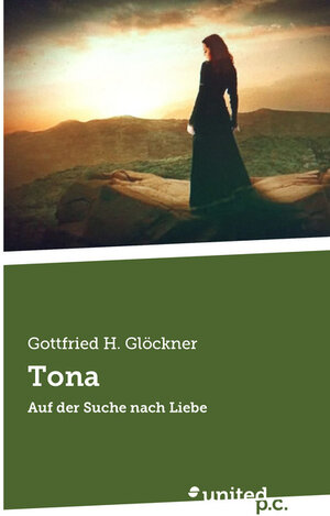 Buchcover Tona | Gottfried H. Glöckner | EAN 9783710354748 | ISBN 3-7103-5474-9 | ISBN 978-3-7103-5474-8