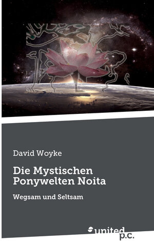 Buchcover Die Mystischen Ponywelten Noita | David Woyke | EAN 9783710355028 | ISBN 3-7103-5502-8 | ISBN 978-3-7103-5502-8