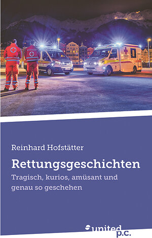 Buchcover Rettungsgeschichten | Reinhard Hofstätter | EAN 9783710358531 | ISBN 3-7103-5853-1 | ISBN 978-3-7103-5853-1