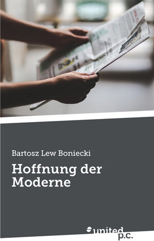 Buchcover Hoffnung der Moderne | Bartosz Lew Boniecki | EAN 9783710358715 | ISBN 3-7103-5871-X | ISBN 978-3-7103-5871-5