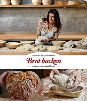 Buchcover Brot backen, wie es nur noch wenige können | Christine Metzger | EAN 9783710401695 | ISBN 3-7104-0169-0 | ISBN 978-3-7104-0169-5