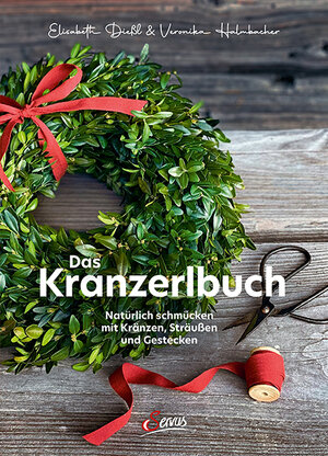 Buchcover Das Kranzerlbuch | Elisabeth Dießl | EAN 9783710402821 | ISBN 3-7104-0282-4 | ISBN 978-3-7104-0282-1