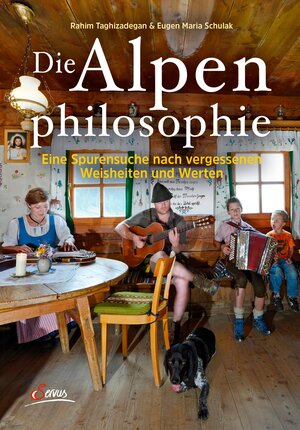 Buchcover Die Alpenphilosophie | Rahim Taghizadegan | EAN 9783710450037 | ISBN 3-7104-5003-9 | ISBN 978-3-7104-5003-7