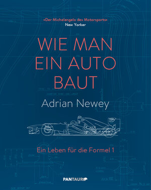 Buchcover Wie man ein Auto baut | Adrian Newey | EAN 9783710500312 | ISBN 3-7105-0031-1 | ISBN 978-3-7105-0031-2