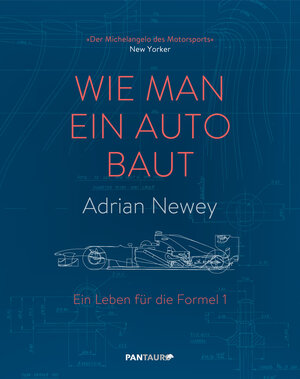 Buchcover Wie man ein Auto baut | Adrian Newey | EAN 9783710550010 | ISBN 3-7105-5001-7 | ISBN 978-3-7105-5001-0