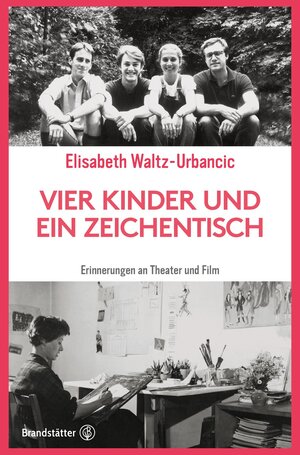 Buchcover Vier Kinder und ein Zeichentisch | Elisabeth Waltz-Urbancic | EAN 9783710600494 | ISBN 3-7106-0049-9 | ISBN 978-3-7106-0049-4
