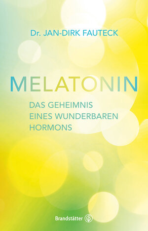 Buchcover Melatonin | Jan-Dirk Fautek | EAN 9783710600562 | ISBN 3-7106-0056-1 | ISBN 978-3-7106-0056-2