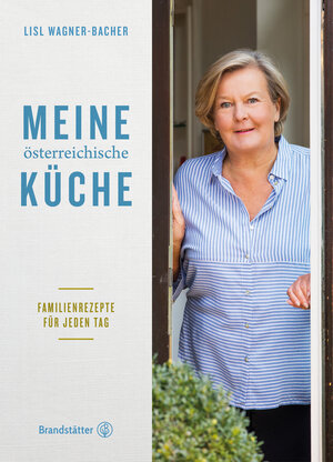 Buchcover Meine österreichische Küche | Lisl Wagner-Bacher | EAN 9783710602559 | ISBN 3-7106-0255-6 | ISBN 978-3-7106-0255-9
