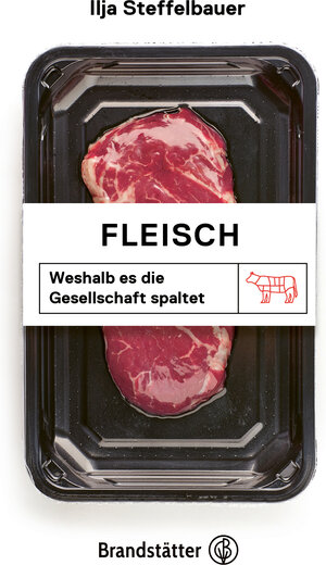 Buchcover Fleisch | Ilja Steffelbauer | EAN 9783710605468 | ISBN 3-7106-0546-6 | ISBN 978-3-7106-0546-8