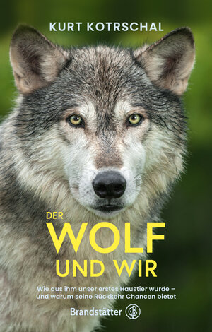 Buchcover Der Wolf und wir | Kurt Kotrschal | EAN 9783710606069 | ISBN 3-7106-0606-3 | ISBN 978-3-7106-0606-9