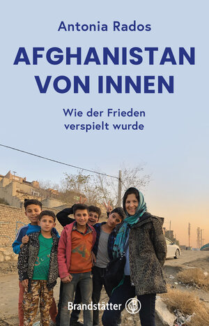 Buchcover Afghanistan von innen | Antonia Rados | EAN 9783710606090 | ISBN 3-7106-0609-8 | ISBN 978-3-7106-0609-0