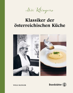 Buchcover Hedi Klingers Klassiker der österreichischen Küche | Mag. Willi Klinger | EAN 9783710606281 | ISBN 3-7106-0628-4 | ISBN 978-3-7106-0628-1