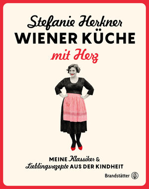 Buchcover Wiener Küche mit Herz | Stefanie Herkner | EAN 9783710606793 | ISBN 3-7106-0679-9 | ISBN 978-3-7106-0679-3