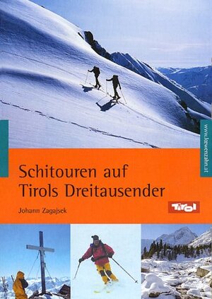 Buchcover Schitouren auf Tirols Dreitausender | Johann Zagajsek | EAN 9783710767562 | ISBN 3-7107-6756-3 | ISBN 978-3-7107-6756-2