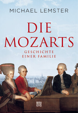 Buchcover Die Mozarts | Michael Lemster | EAN 9783710900730 | ISBN 3-7109-0073-5 | ISBN 978-3-7109-0073-0