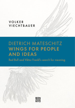 Buchcover Dietrich Mateschitz: Wings for People and Ideas | Volker Viechtbauer | EAN 9783710951619 | ISBN 3-7109-5161-5 | ISBN 978-3-7109-5161-9