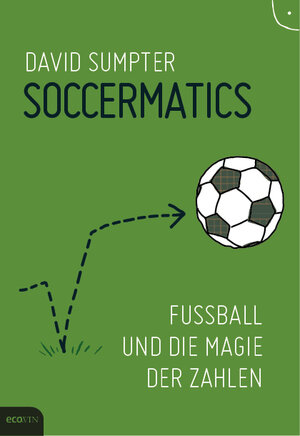 Buchcover Soccermatics | David Sumpter | EAN 9783711001009 | ISBN 3-7110-0100-9 | ISBN 978-3-7110-0100-9