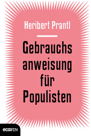 Buchcover Gebrauchsanweisung für Populisten | Heribert Prantl | EAN 9783711001306 | ISBN 3-7110-0130-0 | ISBN 978-3-7110-0130-6