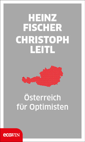 Buchcover Österreich für Optimisten | Heinz Fischer | EAN 9783711001580 | ISBN 3-7110-0158-0 | ISBN 978-3-7110-0158-0