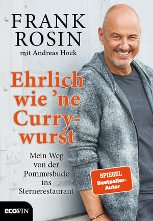 Buchcover Ehrlich wie 'ne Currywurst | Frank Rosin | EAN 9783711003041 | ISBN 3-7110-0304-4 | ISBN 978-3-7110-0304-1