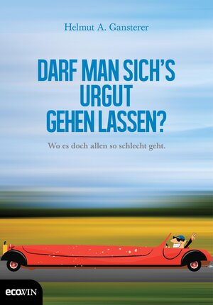 Buchcover Darf man sich`s urgut gehen lassen? | Herlmut A. Gansterer | EAN 9783711051080 | ISBN 3-7110-5108-1 | ISBN 978-3-7110-5108-0