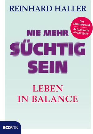 Buchcover Nie mehr süchtig sein | Reinhard Haller | EAN 9783711051912 | ISBN 3-7110-5191-X | ISBN 978-3-7110-5191-2