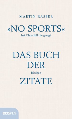 Buchcover "No Sports" hat Churchill nie gesagt | Martin Rasper | EAN 9783711052056 | ISBN 3-7110-5205-3 | ISBN 978-3-7110-5205-6