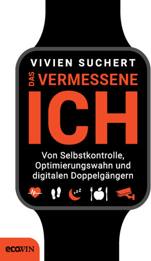 Buchcover Das vermessene Ich | Vivien Suchert | EAN 9783711052667 | ISBN 3-7110-5266-5 | ISBN 978-3-7110-5266-7