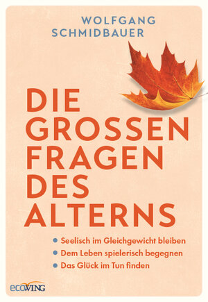 Buchcover Die großen Fragen des Alterns | Wolfgang Schmidbauer | EAN 9783711053329 | ISBN 3-7110-5332-7 | ISBN 978-3-7110-5332-9