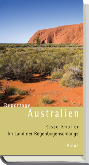 Buchcover Reportage Australien | Rasso Knoller | EAN 9783711710093 | ISBN 3-7117-1009-3 | ISBN 978-3-7117-1009-3