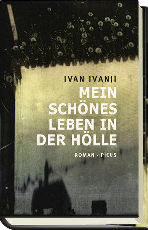 Buchcover Mein schönes Leben in der Hölle | Ivan Ivanji | EAN 9783711720085 | ISBN 3-7117-2008-0 | ISBN 978-3-7117-2008-5