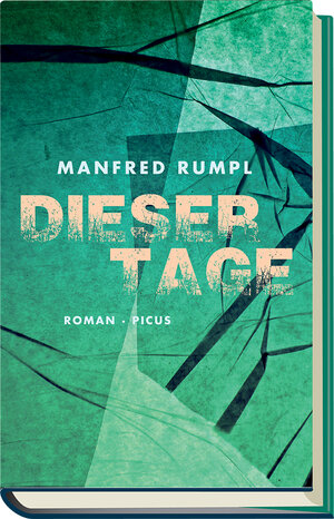 Buchcover Dieser Tage | Manfred Rumpl | EAN 9783711720351 | ISBN 3-7117-2035-8 | ISBN 978-3-7117-2035-1
