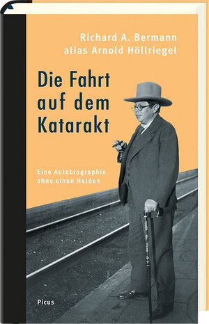 Buchcover Die Fahrt auf dem Katarakt | Richard A. Bermann | EAN 9783711721020 | ISBN 3-7117-2102-8 | ISBN 978-3-7117-2102-0