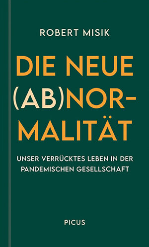 Buchcover Die neue (Ab)normalität | Robert Misik | EAN 9783711721075 | ISBN 3-7117-2107-9 | ISBN 978-3-7117-2107-5