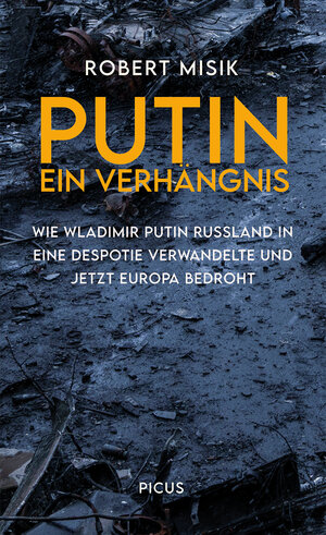 Buchcover Putin. Ein Verhängnis | Robert Misik | EAN 9783711721310 | ISBN 3-7117-2131-1 | ISBN 978-3-7117-2131-0