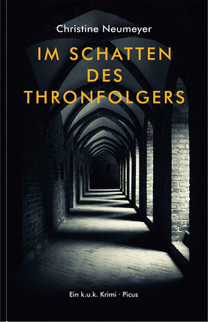 Buchcover Im Schatten des Thronfolgers | Christine Neumeyer | EAN 9783711721433 | ISBN 3-7117-2143-5 | ISBN 978-3-7117-2143-3