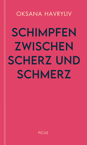 Buchcover Schimpfen zwischen Scherz und Schmerz | Oksana Havryliv | EAN 9783711730237 | ISBN 3-7117-3023-X | ISBN 978-3-7117-3023-7